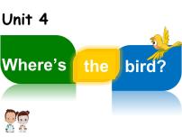 小学英语Unit  4  Where's the bird?课堂教学ppt课件