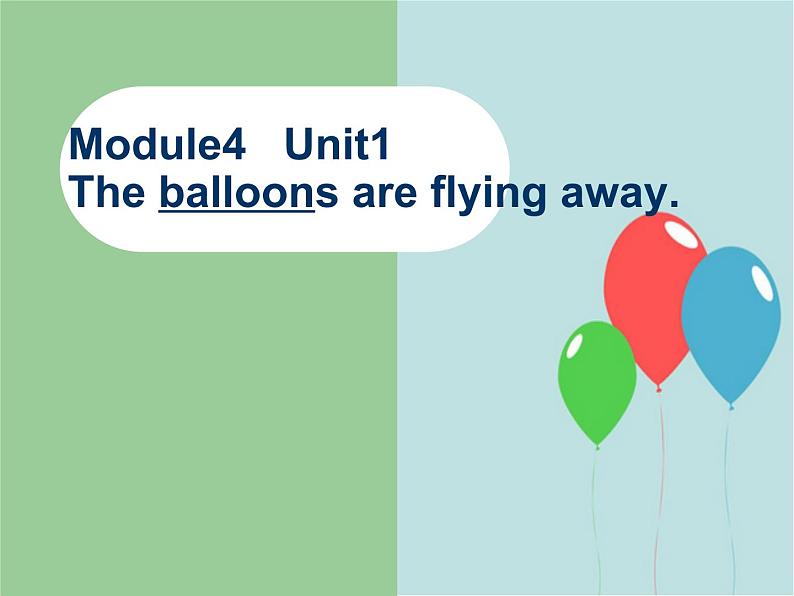 外研版（三起）小学英语六下 Module4 Unit1 The balloons are flying away 课件第1页