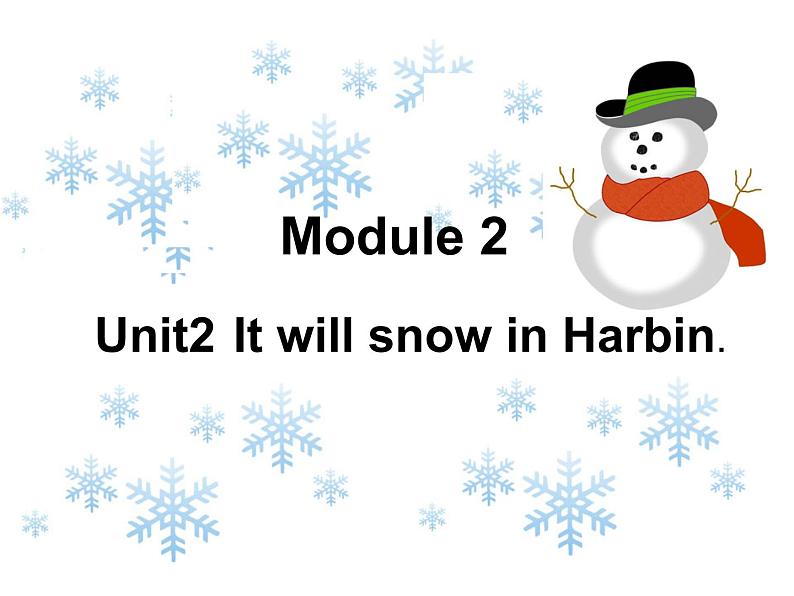 外研版（三起）小学英语六下 Module2 Unit2 It will snow in Harbin. 课件第1页