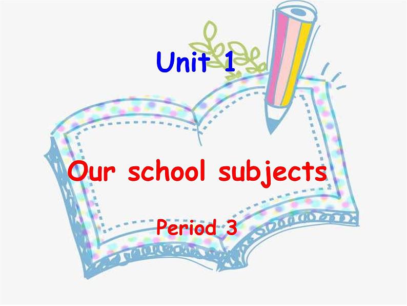 译林版（三起）小学英语四下 Unit1 Our school subjects(第4课时） 课件第1页