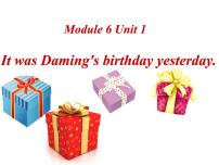 小学英语外研版 (一年级起点)六年级下册Unit 1 It was Daming’s birthday yesterday.背景图课件ppt