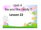 人教精通版小学英语三下 Unit4 Do you like candy？(Lesson22) 课件