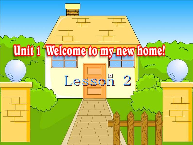 人教精通版小学英语四下 Unit1 Welcome to my new home(Lesson2) 课件第1页