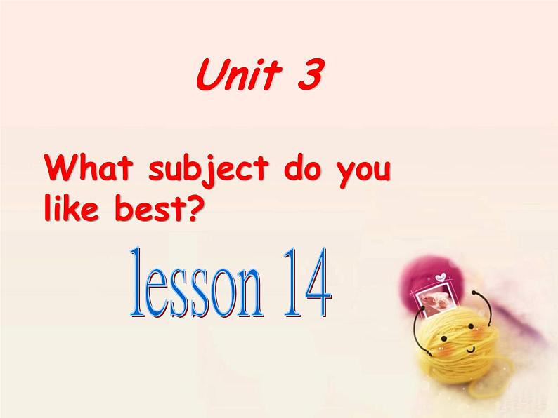 人教精通版小学英语四下 Unit3 What subject do you like best？(Lesson14) 课件01