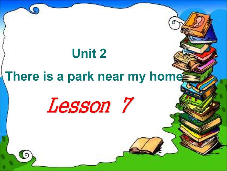 人教精通版小学英语六下 Unit2 There is a park near my home.(Lesson7) 课件第1页