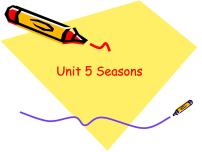 2021学年Unit 5 Seasons课文内容ppt课件