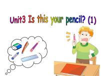 小学Unit  3  Is this your pencil?课文内容课件ppt