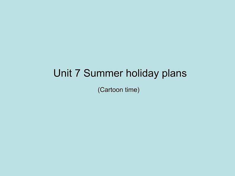 译林版小学英语六下 Unit7 Summer holiday plans(第3课时) 课件01