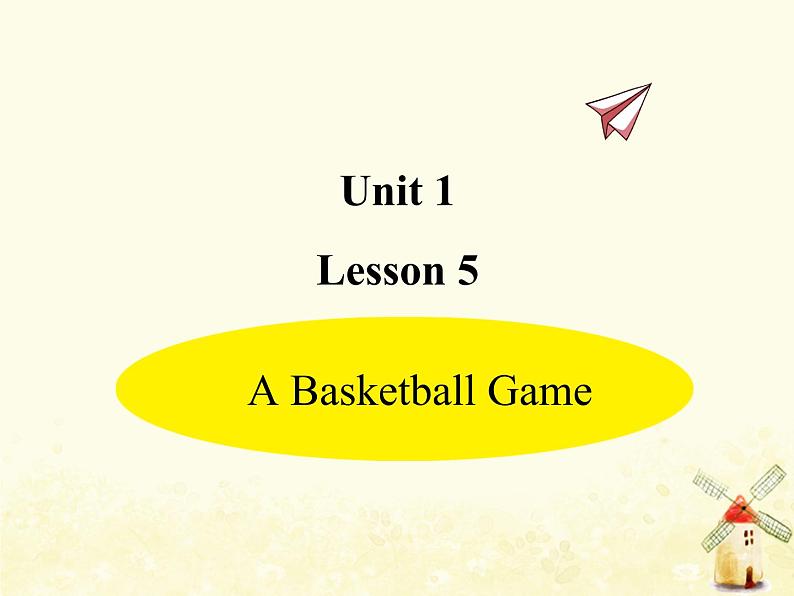 冀教版（三起）英语小学六年级下册U1-L5 A Basketball Game课后作业课件01