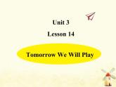 冀教版（三起）英语小学六年级下册U3-L14 Tomorrow We Will Play课后作业课件