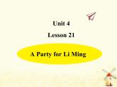 冀教版（三起）英语小学六年级下册U4-L21 A Party for Li Ming课后作业课件