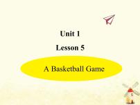 冀教版 (三年级起点)六年级下册Lesson5 A Basketball Game教学ppt课件