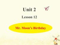 冀教版 (三年级起点)四年级下册Lesson 12 Mr. Moon's Birthday作业ppt课件