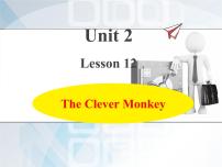 冀教版 (三年级起点)三年级下册Lesson 12 The Clever Monkey作业ppt课件