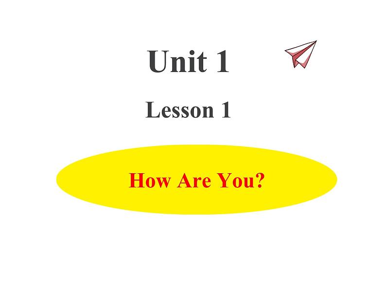 冀教版（三起）英语小学四年级下册U1-L1 How Are You？课后作业课件01