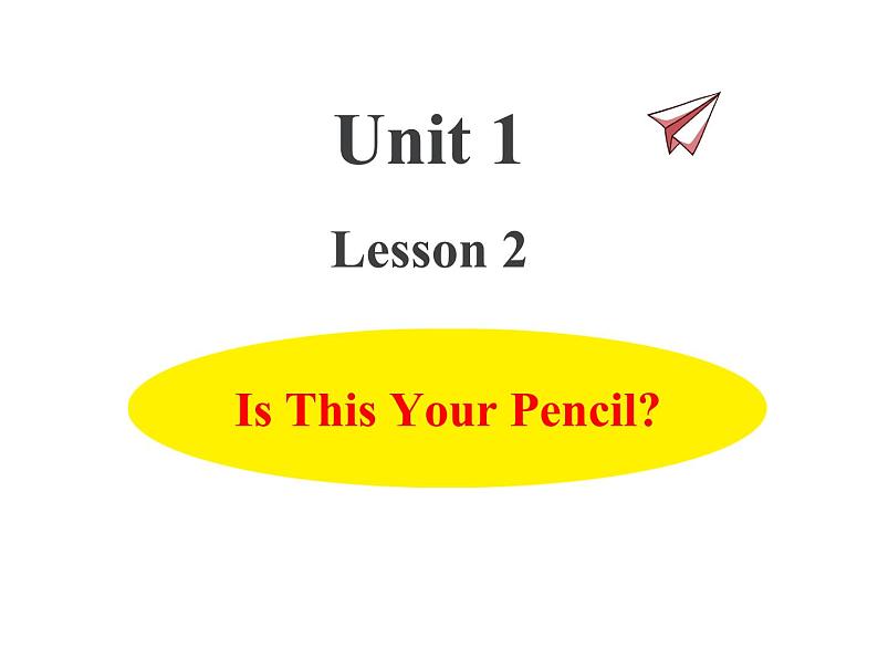 冀教版（三起）英语小学四年级下册U1-L2 Is This Your Pencil？课后作业课件01