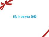 六年级下英语北师大版 Unit 9 life in the year 2050课件PPT