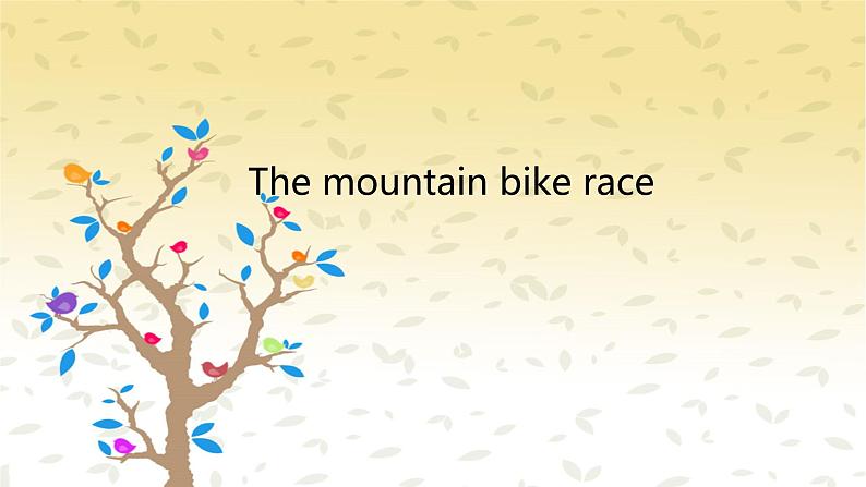 六年级下英语北师大版 Unit 7 The mountain bike race课件PPT第1页