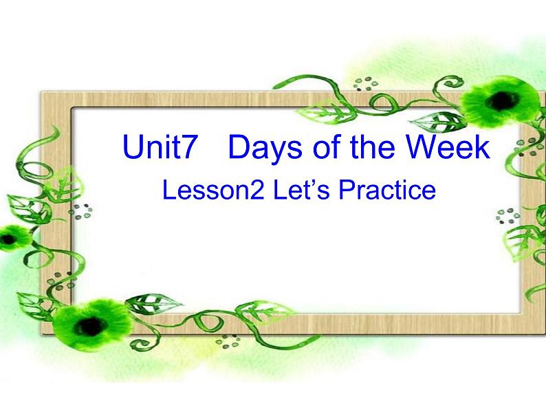 北师大版五下英语 Unit7 Days of the week Lesson2 课件01