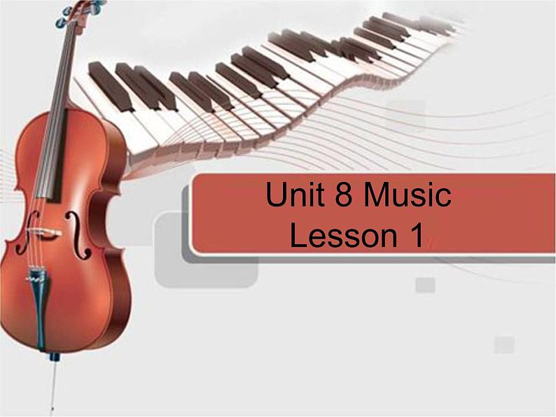 北师大版六下英语 Unit8 Music Lesson1 课件01