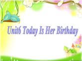 陕旅版小学英语四下 Unit6 Today is her birthday partA 课件