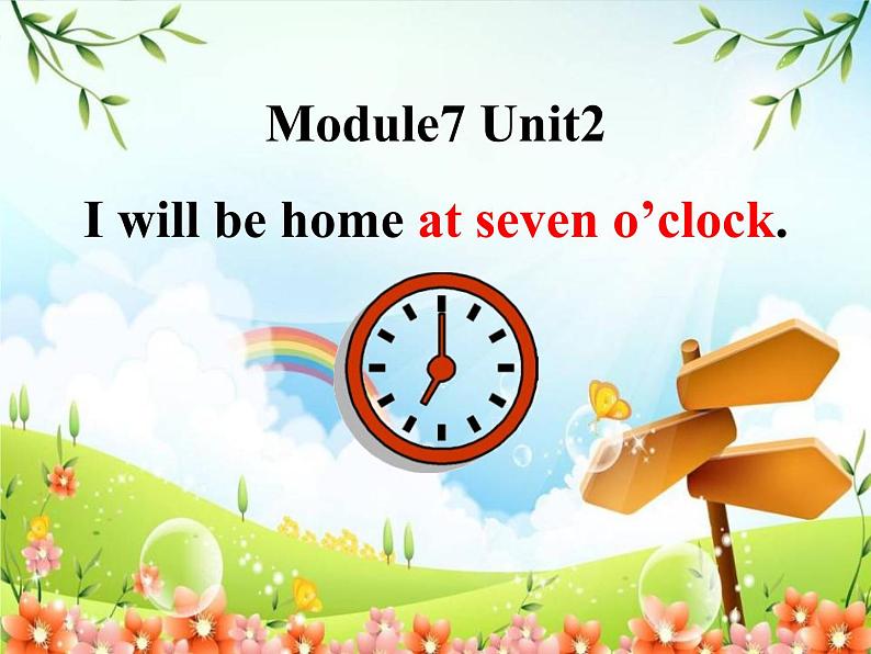 外研版（三起）小学英语五下 M7 U2 I'll be home at seven o'clock. 课件01