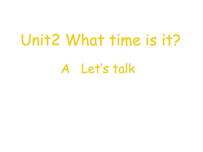 Unit 2 What time is it？ Part A  课件第1页