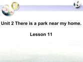六年级下册英语课件 Unit2 There is a park near my home.(Lesson11)｜人教精通版
