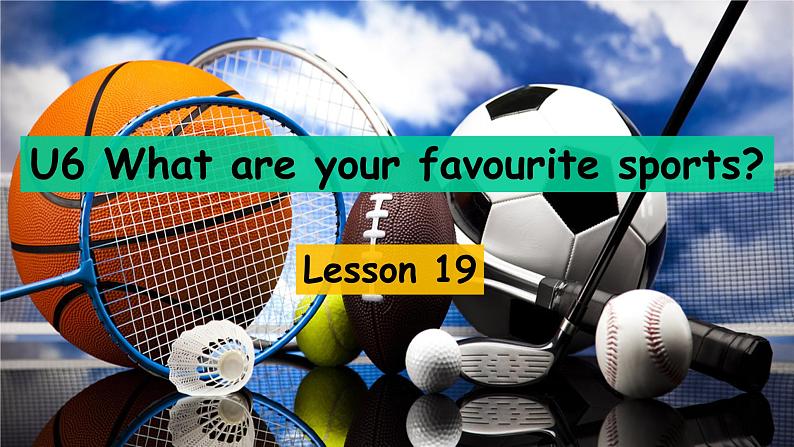 小学英语北京版5A unit6 what are your favourite sports Lesson19部优课件01