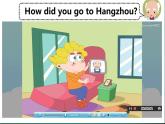 小学英语北京版6A unit3 three how did you go to hangzhou Lesson11部优课件