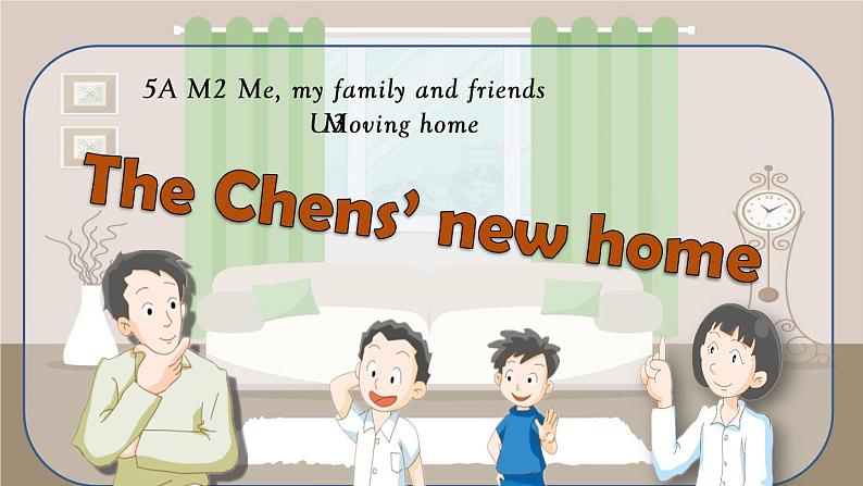 小学英语牛津上海版5A Unit3 Moving home 5A M2U3 The Chens' new home部优课件01