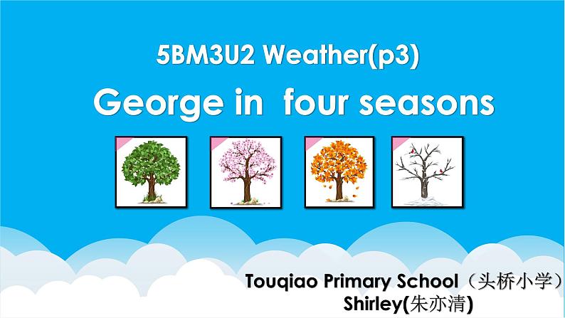 小学英语牛津上海版5B Unit2 Weather George in four seasons部优课件01