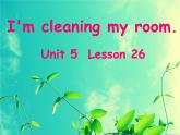 小學英語人教版5B unit5 i'm cleaning my romm Lesson26部優(yōu)課件
