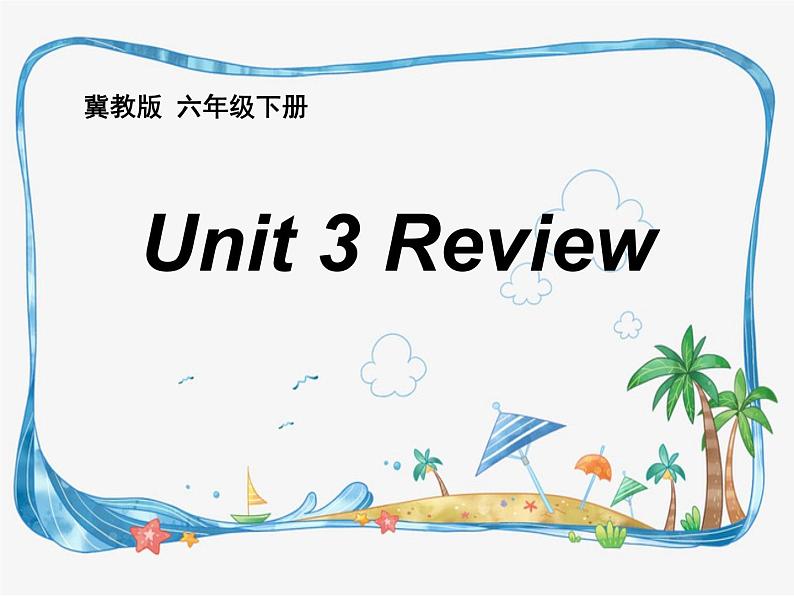 小学英语冀教版6B Unit3 Review部优课件01