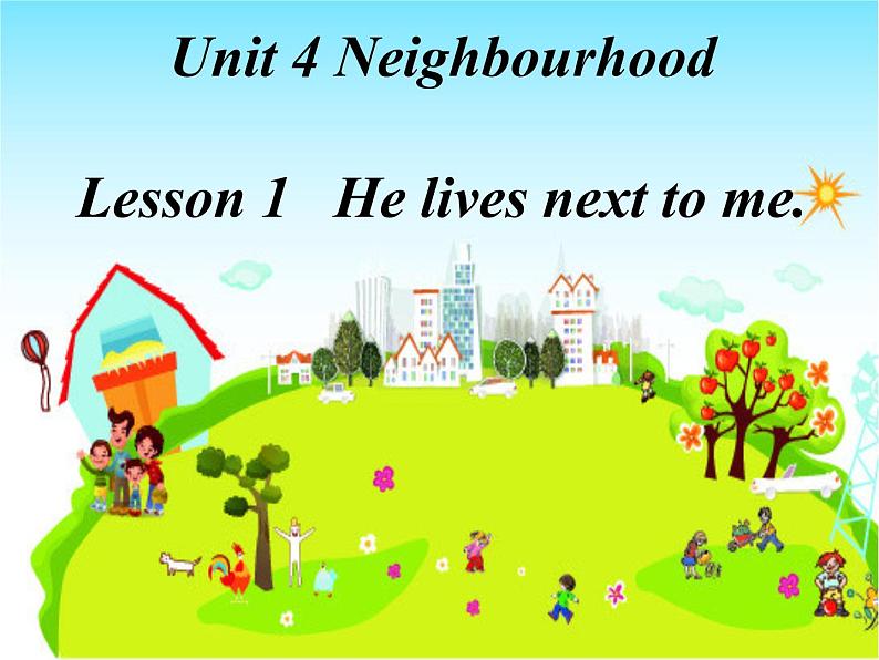 小学英语鲁科版5B unit4 neighbourhood Lesson1 He lives next to me 部优课件02