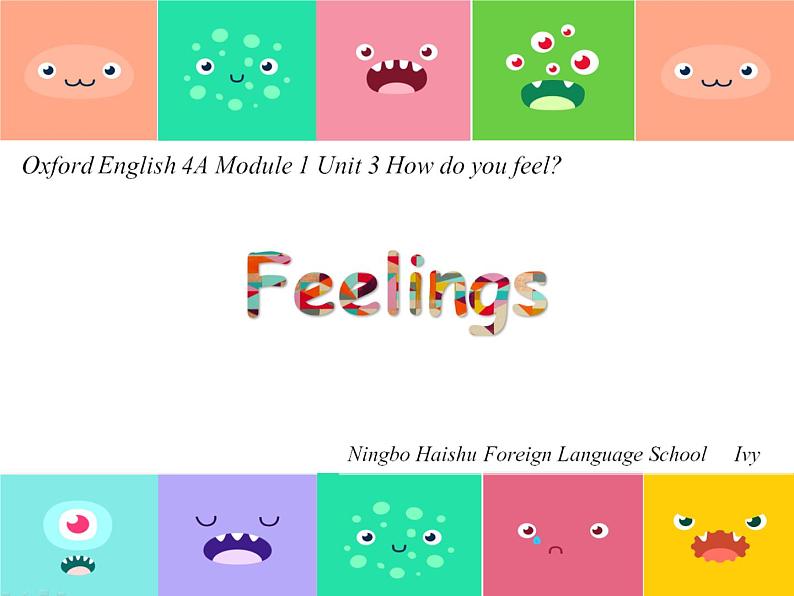 小学英语牛津上海版4A Unit3 How do you feel Feelings部优课件01