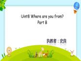 小学英语陕旅版5A Part B unit8 where are you from部优课件