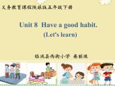 小学英语陕旅版5B Part A Unit8 Have a good habit部优课件