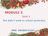 小学英语外研版 (一年级起点)四年级上册Unit 1 She didn’t walk to school yesterday.教课内容ppt课件