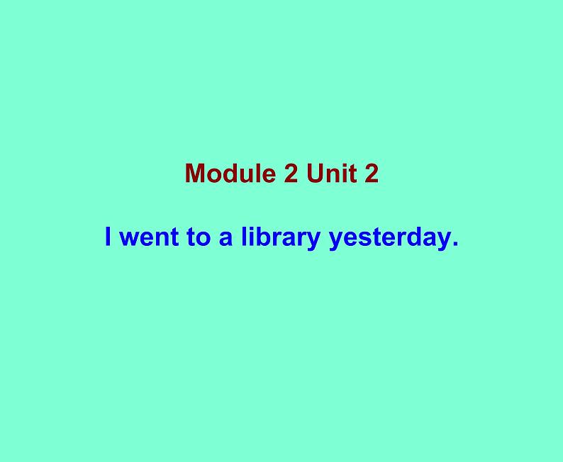 小学英语外研版6A Unit2 I went to a library yesterday 部优课件01