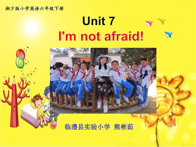 小学英语湘少版6B Unit7 I'm not afraid 部优课件01