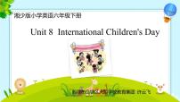 英语六年级下册Unit 8 International Children's Day背景图ppt课件