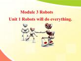 四年级英语下册课件-Module 3 Unit 1 Robots will do everying.（8）-外研版（三起）