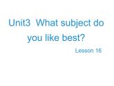 人教精通版小学英语四下 Unit3 What subject do you like best？(Lesson16) 课件