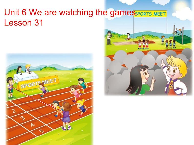 人教精通版小学英语五下 Unit6 We are watching the games.(Lesson31) 课件01