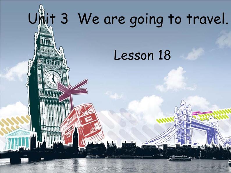 人教精通版小学英语六下 Unit3 We are going to travel.(Lesson18) 课件01