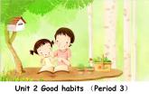译林版小学英语六下 Unit2 Good habits(第3课时) 课件
