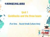 小学英语五年级上册-Unit 1 Goldilocks and three bears 3.Fun time 、Sound time& Culture time（课件+练习）译林版（三起）
