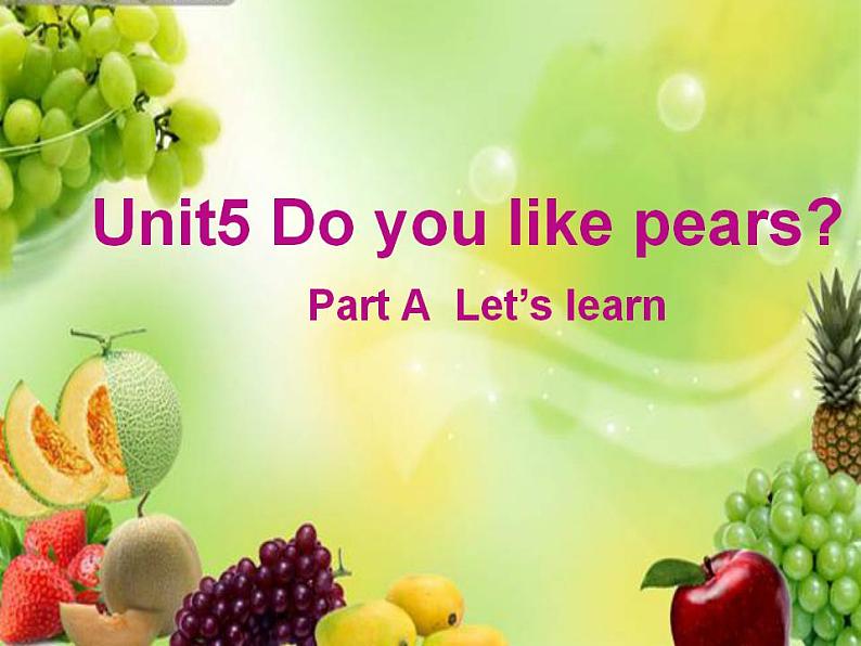 人教版（PEP）三下英语 Unit5 Do you like pears？ partA 课件01