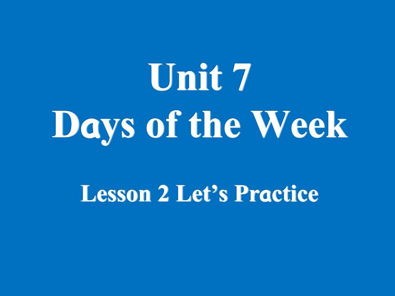 北师大版五下英语 Unit7 Days of the week Lesson2 课件01